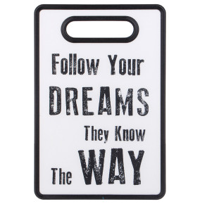 Разделочная доска 20 х 30 х 1,2 см  Agness "Follow your dreams they know the way" / 332624